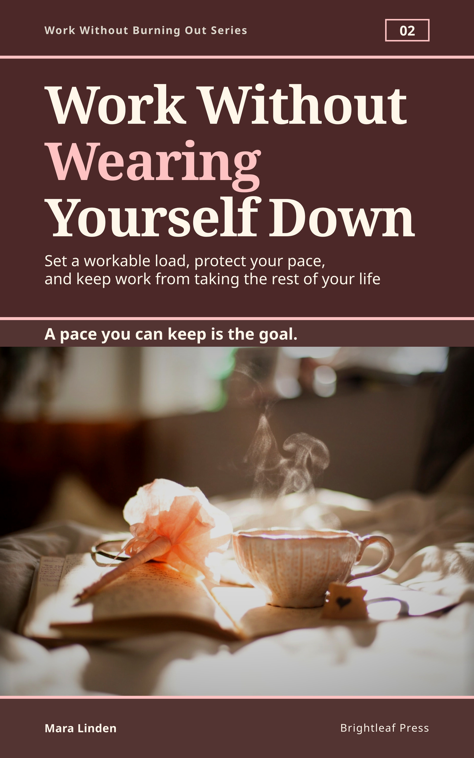 Cover of Work Without Wearing Yourself Down by Mara Linden