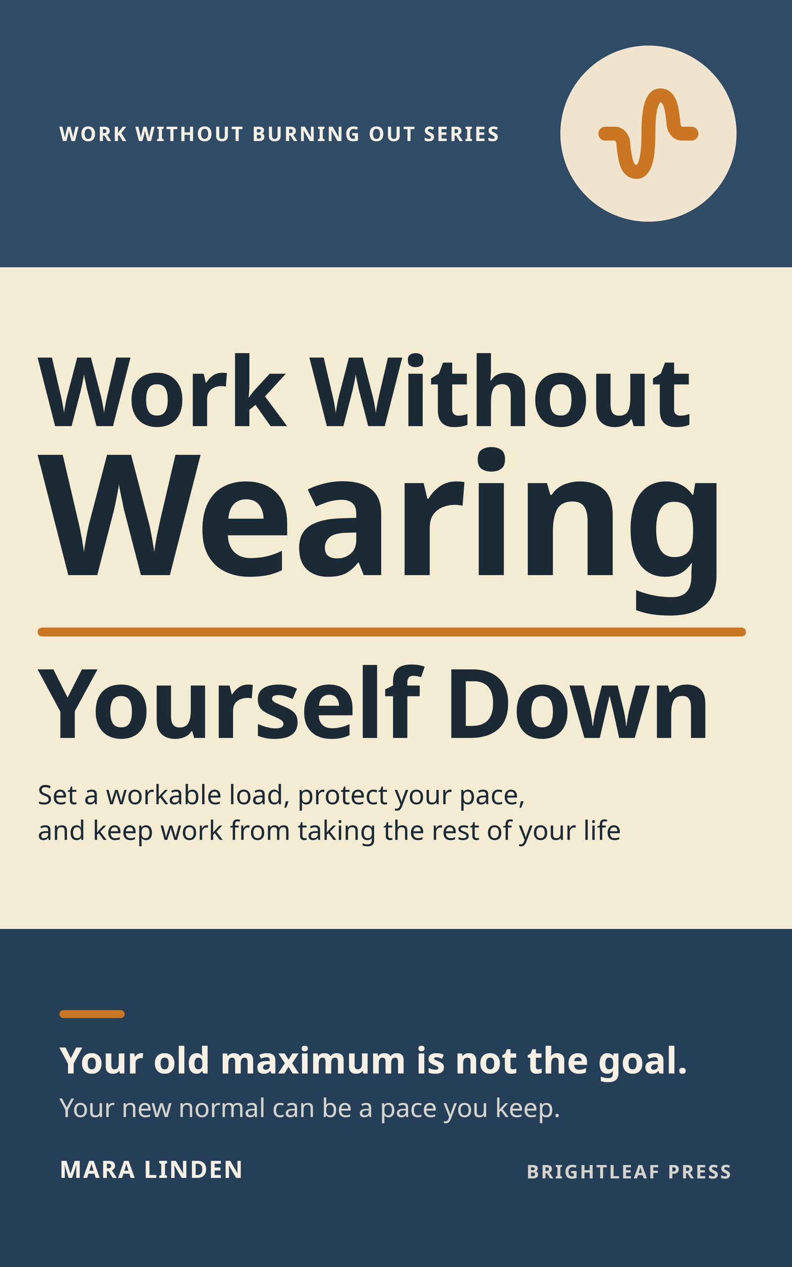 Cover of Work Without Wearing Yourself Down by Mara Linden